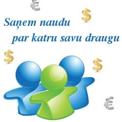 Saņem naudu par katru draugu